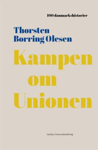 Thorsten Borring Olesen: Kampen om Unionen