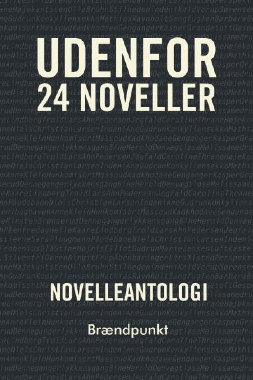 : Udenfor : 24 noveller : novelleantologi